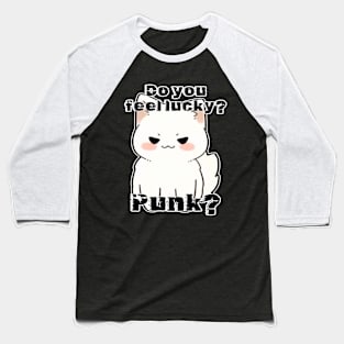 Purrlock The Great - Do You Feel Lucky? Punk? Baseball T-Shirt